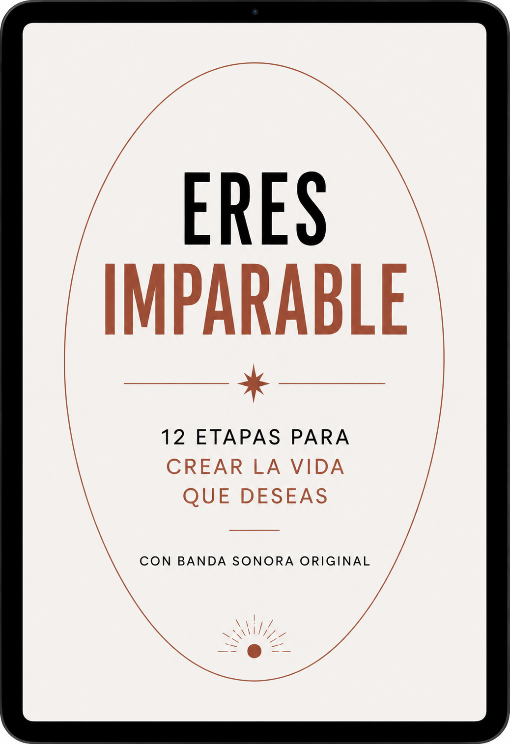 ERES IMPARABLE | Un proceso en 12 etapas para crear la vida que deseas.